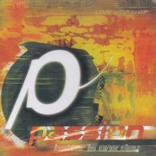 Passion 2000 - Better Is Oneday (CD)