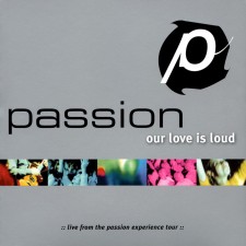 Passion 2002 - Our Love is Loud (CD)-1