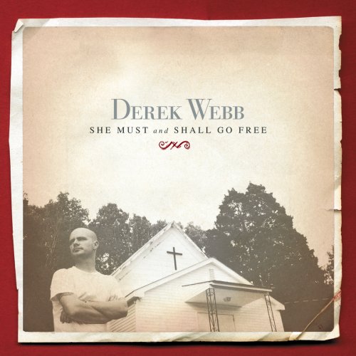 Derek Webb - She Must & Shall Go Free (CD)