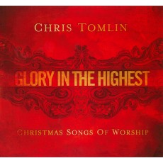 [이벤트20%]Chris Tomlin - Glory In The Highest (Christmas Songs of Worship) (CD)
