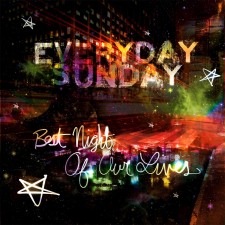 Everyday Sunday - Best Night Of Our Lives (CD)