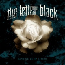 The Letter Black - Hanging on By a Remix (CD)