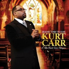 Kurt Carr & The Kurt Carr Singers - Bless This House (CD)